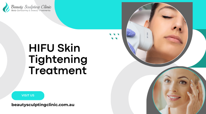 HIFU Skin Tightening Treatment